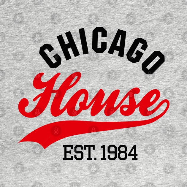 Chicago house est. 1984 by LaundryFactory